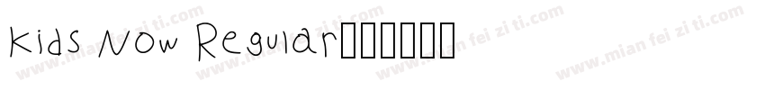 Kids Now Regular字体转换